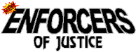 New Enforcers of Justice